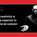 Human creativity > generative AI content