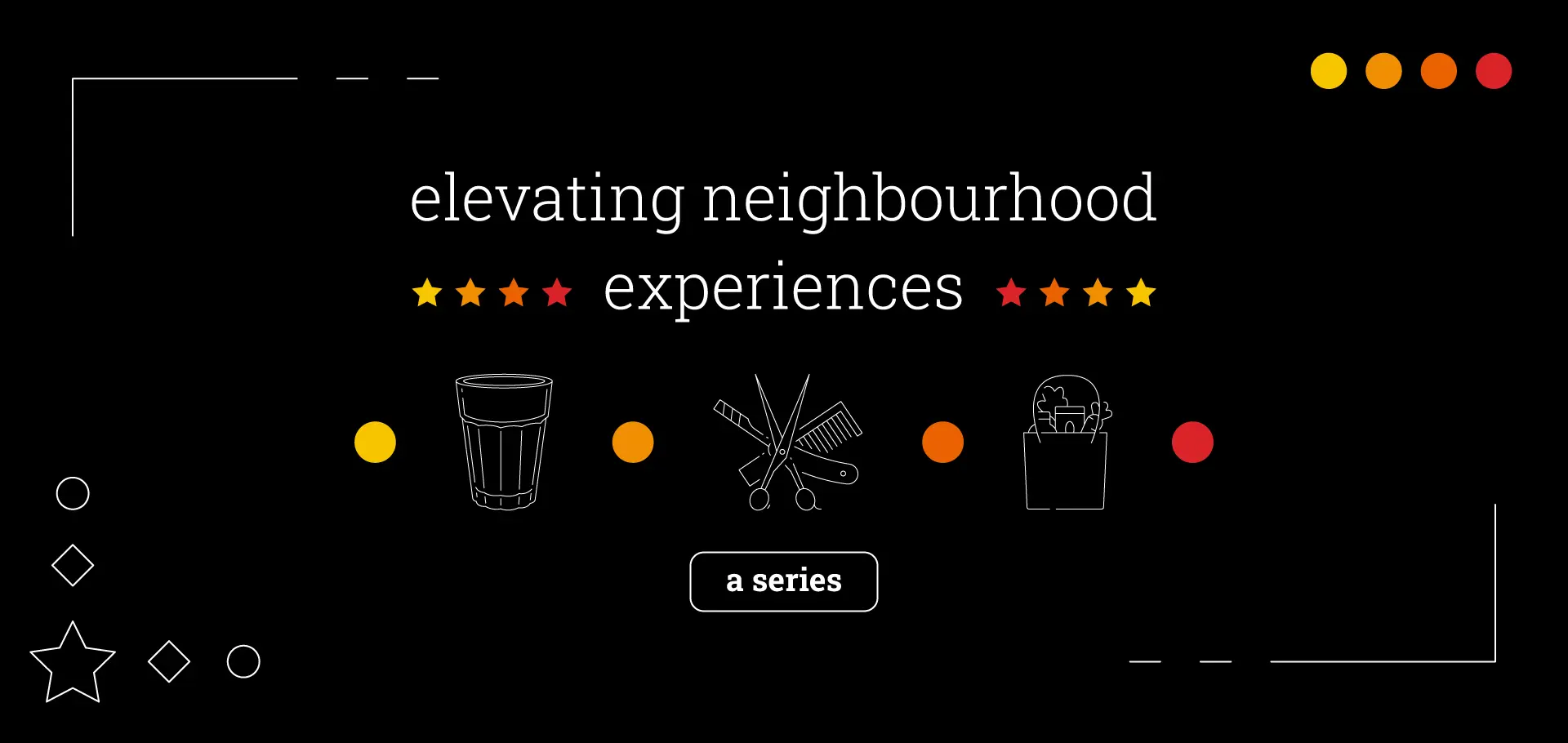 elevating neighbourhood experiences