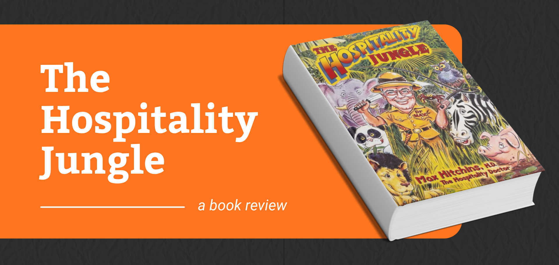 The Hospitality Jungle, A Book Review