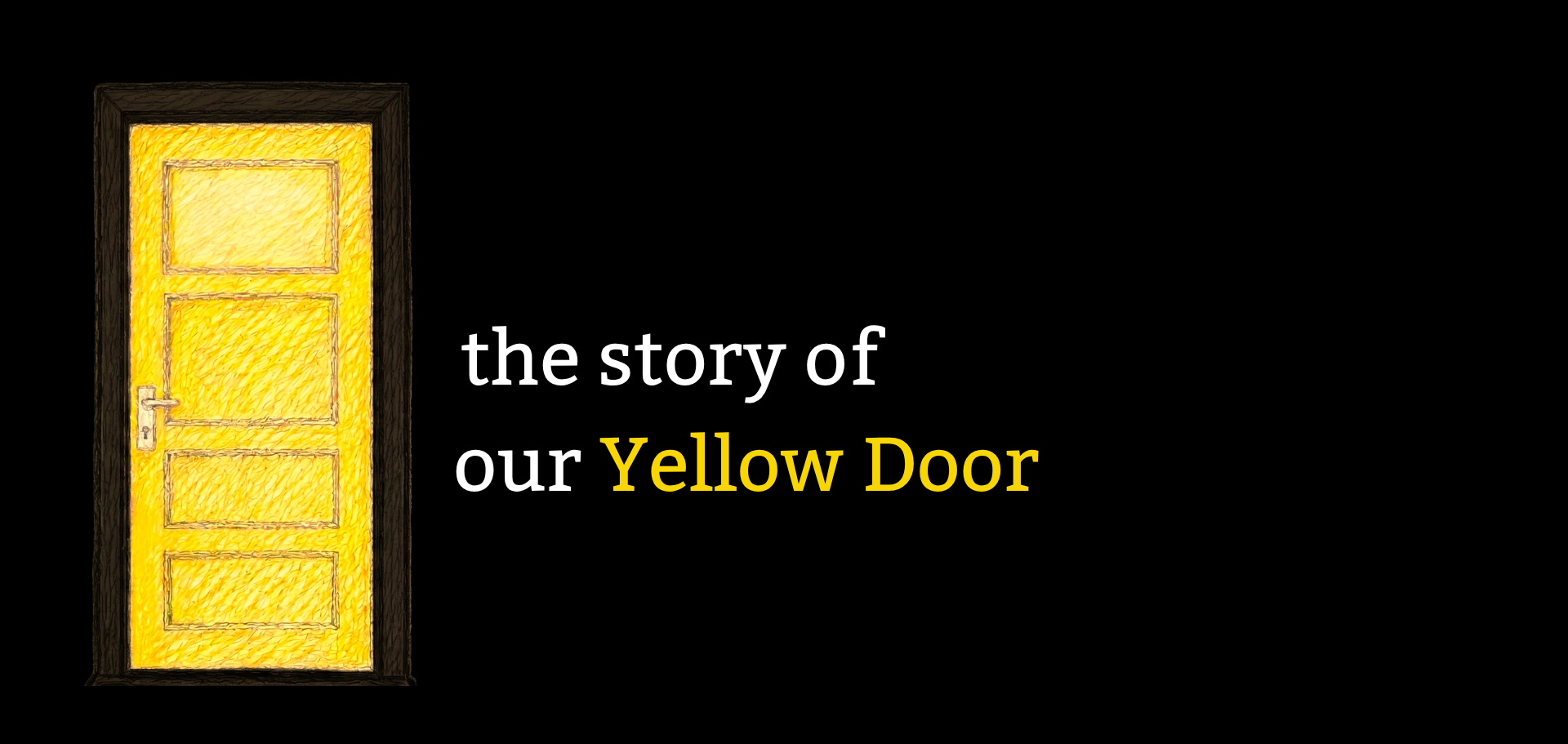 The Story of Our Yellow Door