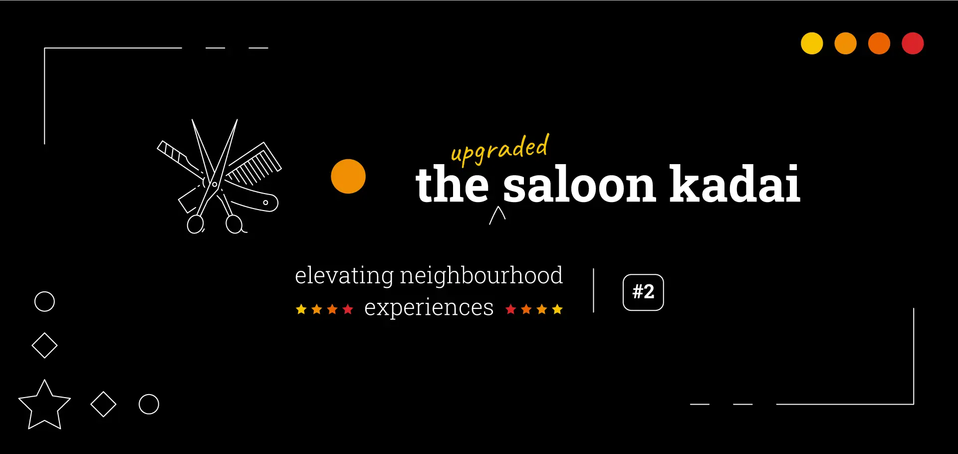 the upgraded saloon kadai | neighbourhood experiences