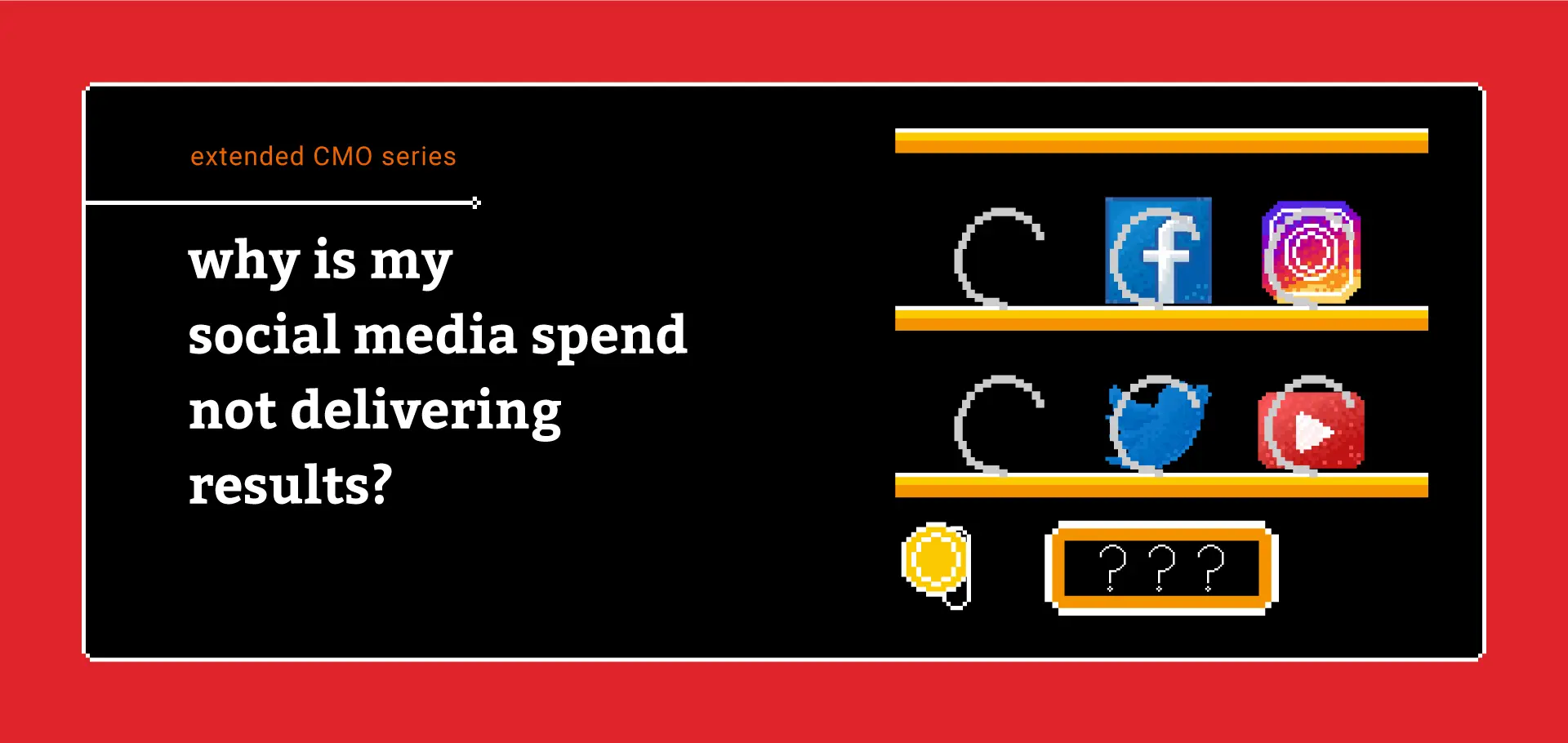 Why is my social media spend not delivering results?